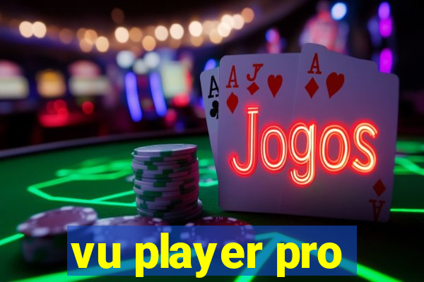 vu player pro